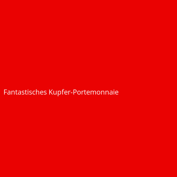 Fantastisches Kupfer-Portemonnaie